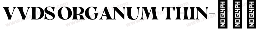 VVDS ORGANUM THIN字体转换